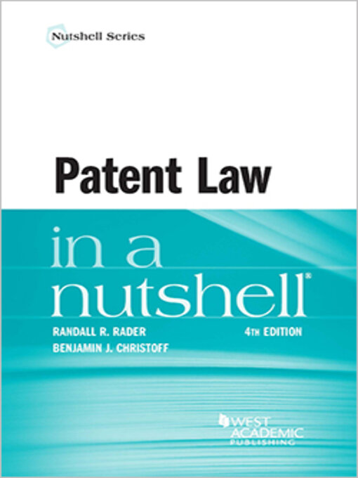 Title details for Patent Law in a Nutshell by Randall R. Rader - Available